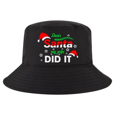 Funny Christmas Matching Family Dear Santa My Wife Did It Gift Cool Comfort Performance Bucket Hat