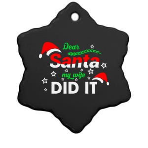 Funny Christmas Matching Family Dear Santa My Wife Did It Gift Ceramic Star Ornament