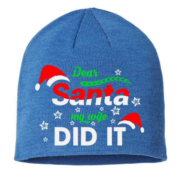 Funny Christmas Matching Family Dear Santa My Wife Did It Gift Sustainable Beanie