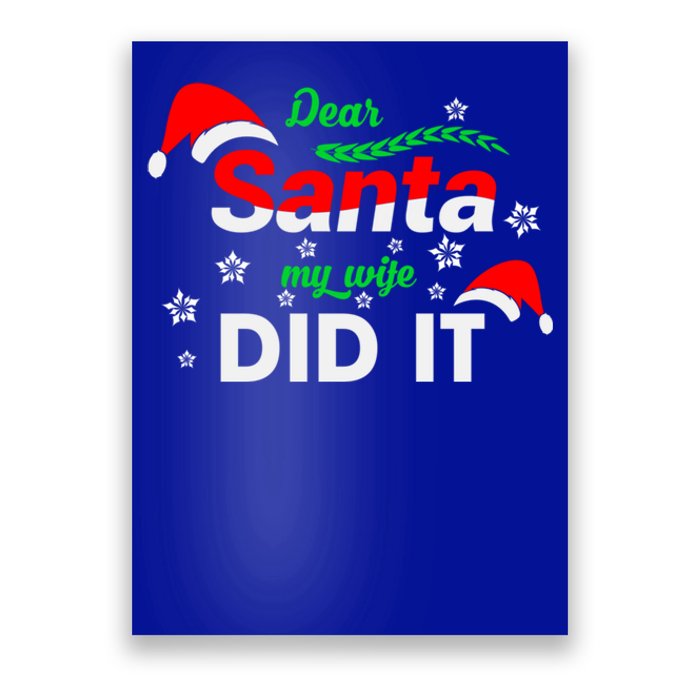 Funny Christmas Matching Family Dear Santa My Wife Did It Gift Poster