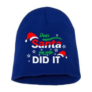 Funny Christmas Matching Family Dear Santa My Wife Did It Gift Short Acrylic Beanie