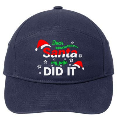 Funny Christmas Matching Family Dear Santa My Wife Did It Gift 7-Panel Snapback Hat