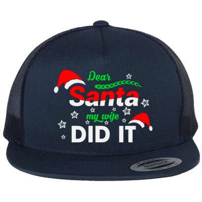 Funny Christmas Matching Family Dear Santa My Wife Did It Gift Flat Bill Trucker Hat