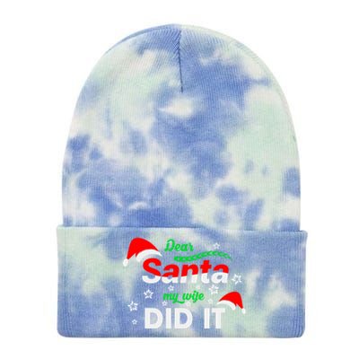 Funny Christmas Matching Family Dear Santa My Wife Did It Gift Tie Dye 12in Knit Beanie