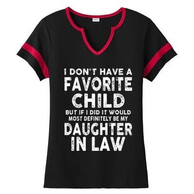 Favorite Child Most Definitely My Daughter In Law Funny Ladies Halftime Notch Neck Tee