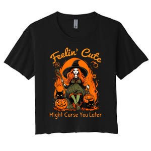 Feeling Cute Might Curse You Later Funny Witch Halloween Cat Women's Crop Top Tee