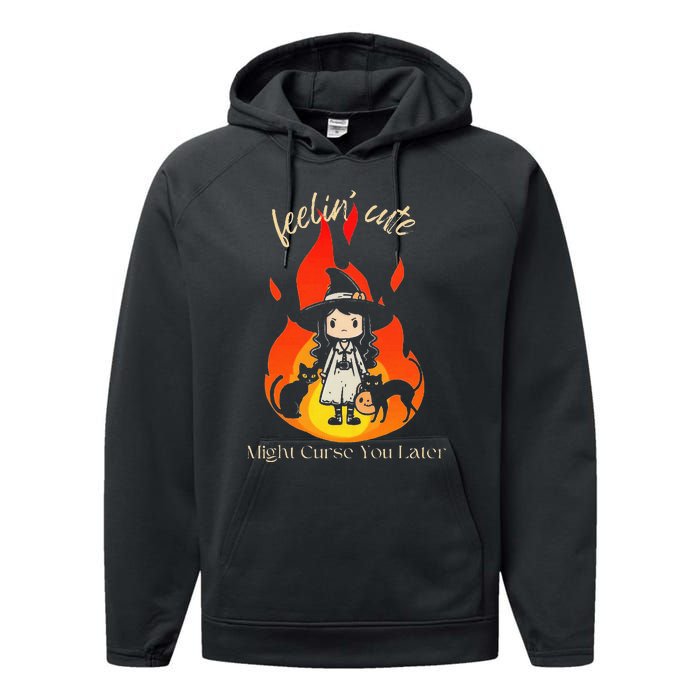 Feeling Cute Might Curse You Later Cute Witch Performance Fleece Hoodie