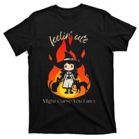 Feeling Cute Might Curse You Later Cute Witch T-Shirt