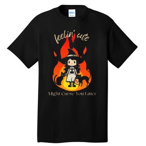 Feeling Cute Might Curse You Later Cute Witch Tall T-Shirt