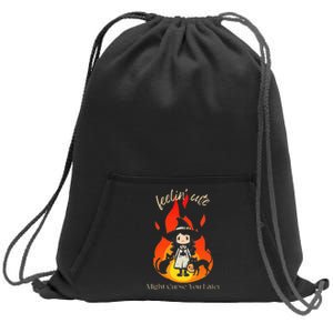 Feeling Cute Might Curse You Later Cute Witch Sweatshirt Cinch Pack Bag