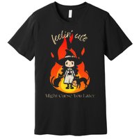 Feeling Cute Might Curse You Later Cute Witch Premium T-Shirt