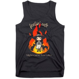 Feeling Cute Might Curse You Later Cute Witch Tank Top