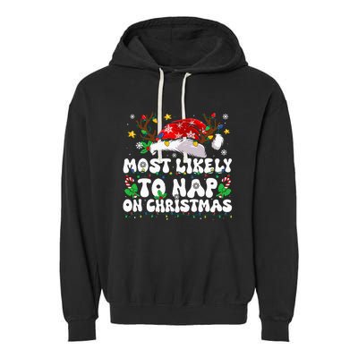 Family Christmas Most Likely To Nap On Christmas Garment-Dyed Fleece Hoodie