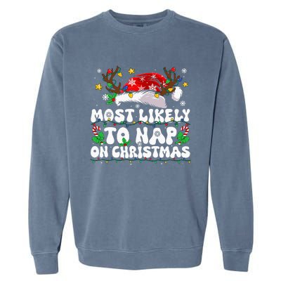 Family Christmas Most Likely To Nap On Christmas Garment-Dyed Sweatshirt