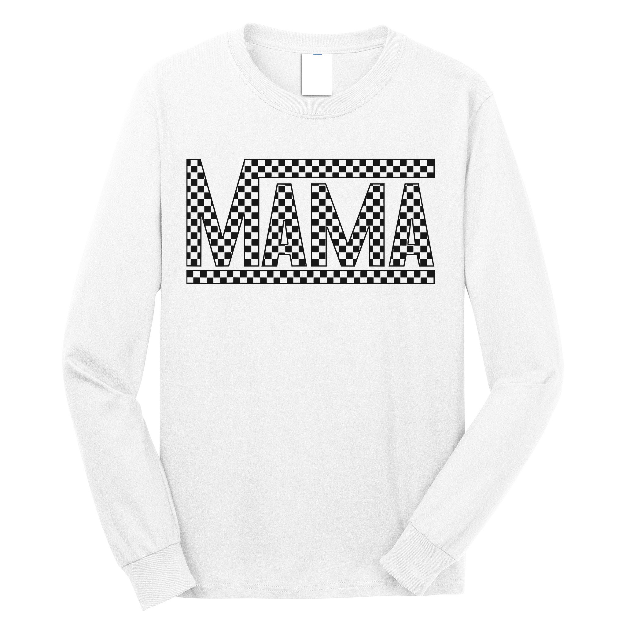 Funny Checkered Mama Black White Gift Wo Long Sleeve Shirt