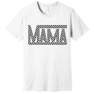 Funny Checkered Mama Black White Gift Wo Premium T-Shirt