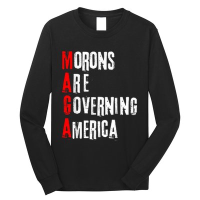 Funny Cool Morons Are Governing America Long Sleeve Shirt