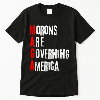 Funny Cool Morons Are Governing America Tall T-Shirt