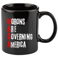 Funny Cool Morons Are Governing America 11oz C Handle Ceramic Mug