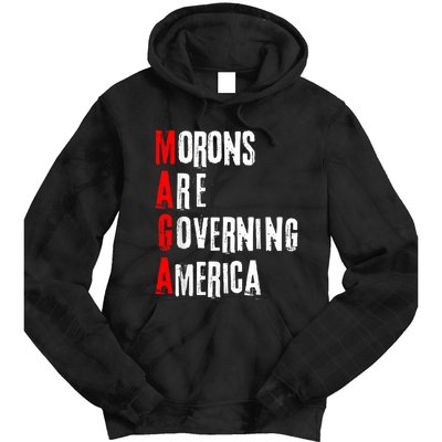Funny Cool Morons Are Governing America Tie Dye Hoodie