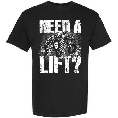 Funny Cool Monster Truck Need A Lift Garment-Dyed Heavyweight T-Shirt