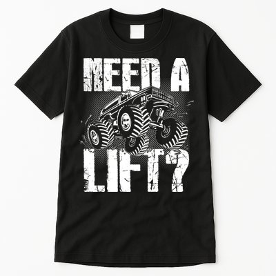 Funny Cool Monster Truck Need A Lift Tall T-Shirt