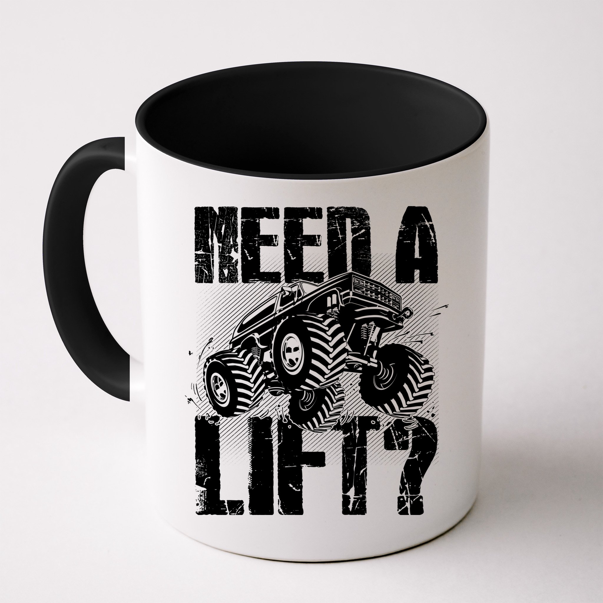 Funny Cool Monster Truck Need A Lift Mug