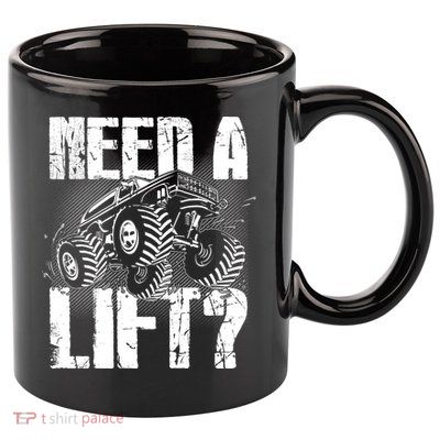 Funny Cool Monster Truck Need A Lift 11oz C Handle Ceramic Mug
