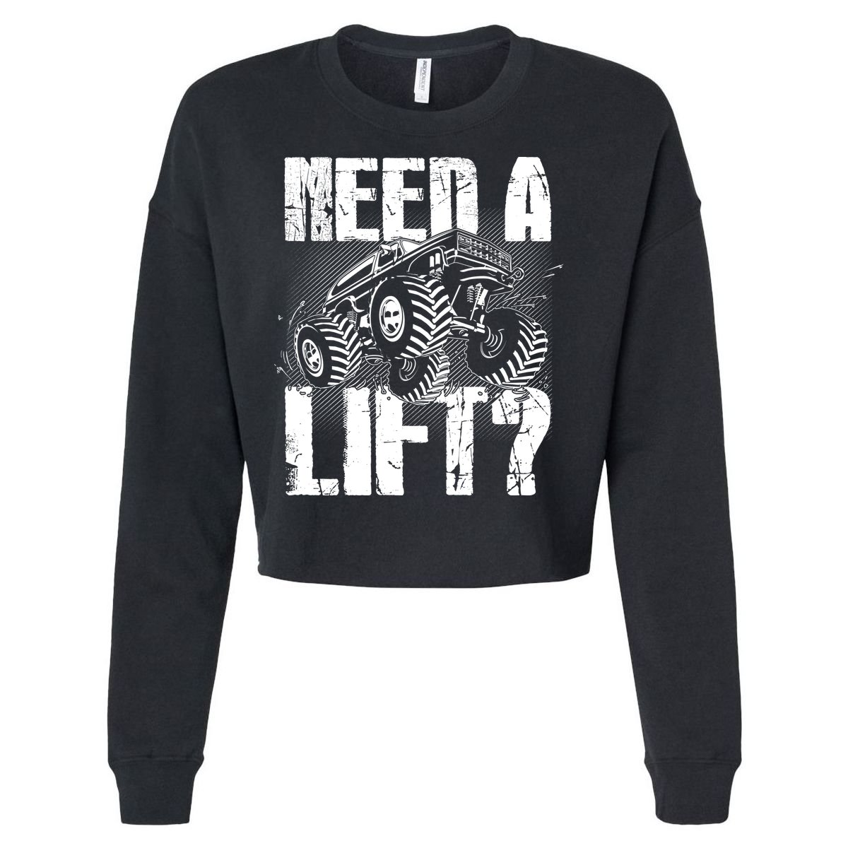 Funny Cool Monster Truck Need A Lift Cropped Pullover Crew