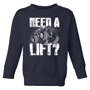 Funny Cool Monster Truck Need A Lift Toddler Sweatshirt