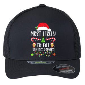 Funny Christmas Most Likely To Drink All The Cookies Family Matching Gift Flexfit Unipanel Trucker Cap