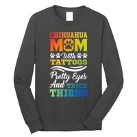 Funny Chihuahua Mom With Tattoos Pretty Eyes Gift Long Sleeve Shirt