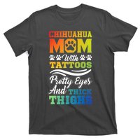 Funny Chihuahua Mom With Tattoos Pretty Eyes Gift T-Shirt