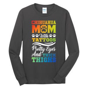 Funny Chihuahua Mom With Tattoos Pretty Eyes Gift Tall Long Sleeve T-Shirt