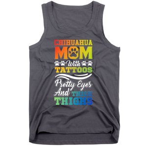 Funny Chihuahua Mom With Tattoos Pretty Eyes Gift Tank Top