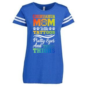 Funny Chihuahua Mom With Tattoos Pretty Eyes Gift Enza Ladies Jersey Football T-Shirt