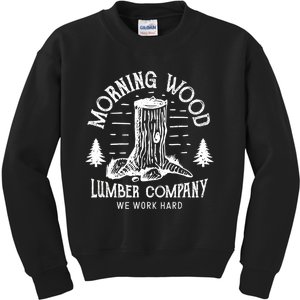 Funny Camping Morning Wood Lumbercompany Carpenter Gift Kids Sweatshirt