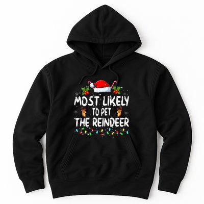 Funny Christmas Most Likely To Pet The Reindeer Hoodie