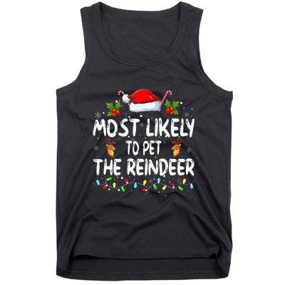 Funny Christmas Most Likely To Pet The Reindeer Tank Top