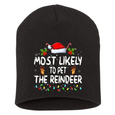 Funny Christmas Most Likely To Pet The Reindeer Short Acrylic Beanie