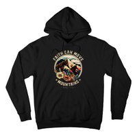 Faith Can Move Mountains Christian Hoodie