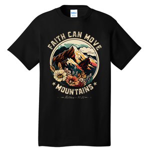 Faith Can Move Mountains Christian Tall T-Shirt