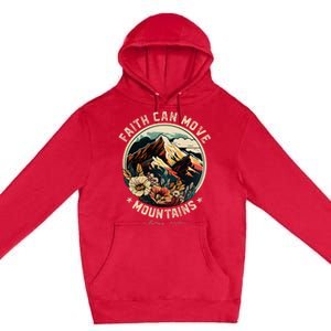 Faith Can Move Mountains Christian Premium Pullover Hoodie