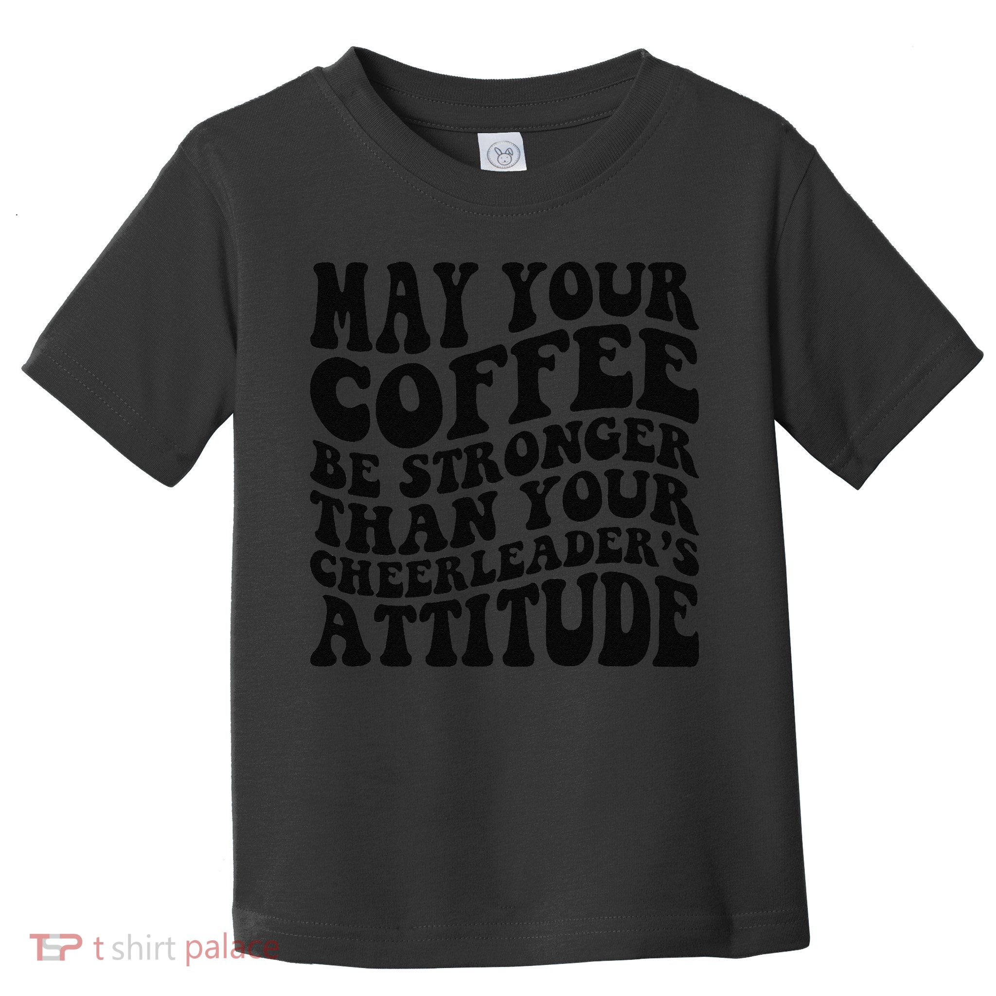 Funny Cheer Mom Coffee Saying Cheerleading Squad Mothers Day Toddler T-Shirt
