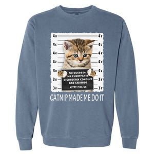 Funny Catnip Made Me Do It Cat Lover Gift Women Garment-Dyed Sweatshirt