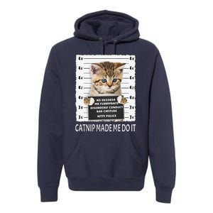 Funny Catnip Made Me Do It Cat Lover Gift Women Premium Hoodie