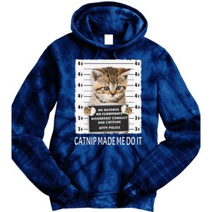 Funny Catnip Made Me Do It Cat Lover Gift Women Tie Dye Hoodie