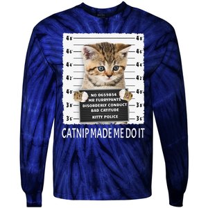 Funny Catnip Made Me Do It Cat Lover Gift Women Tie-Dye Long Sleeve Shirt