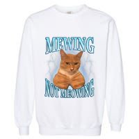 Funny Cat Meme Mewing Looksmax Meowing Cat Trend Garment-Dyed Sweatshirt