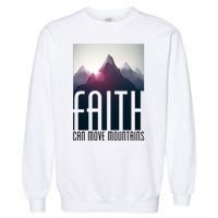 Faith Can Move Mountains Garment-Dyed Sweatshirt